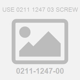 Use 0211 1247 03 Screw